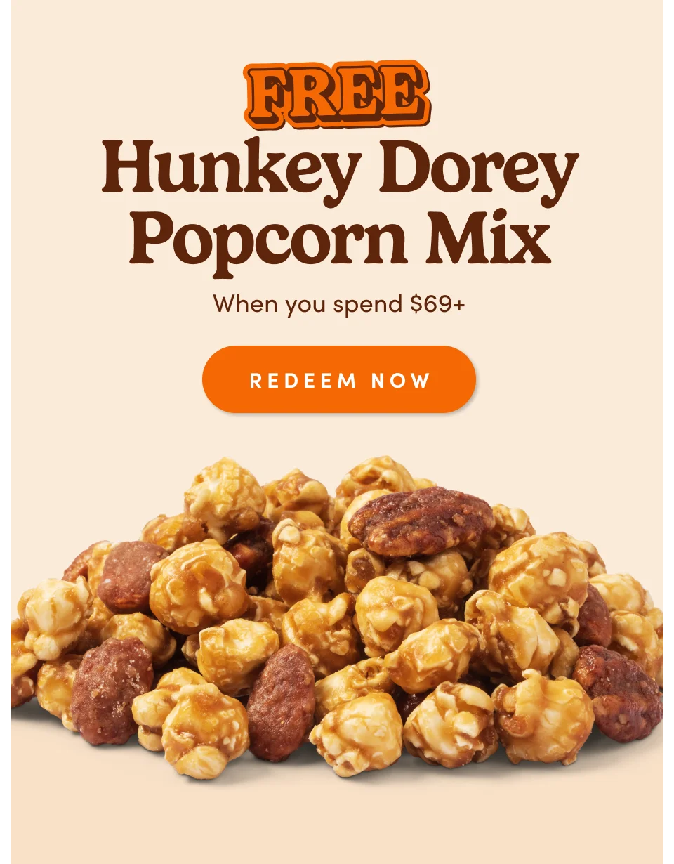 Free Hunkey Dorey Popcorn Mix when you spend $69+; Redeem now