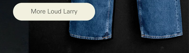 More Loud Larry