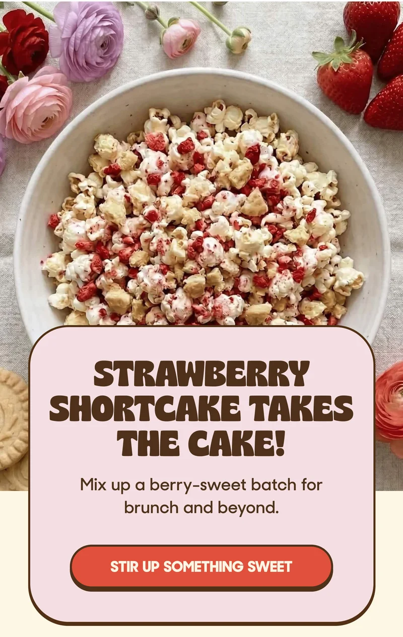 Strawberry Shortcake Takes the Cake! Mix up a berry-sweet batch for brunch and beyond. STIR UP SOMETHING SWEET