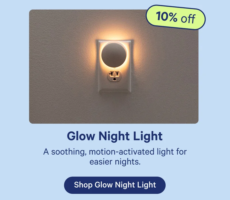 Glow Night Light; A soothing, motion-activated light for easier nights.
