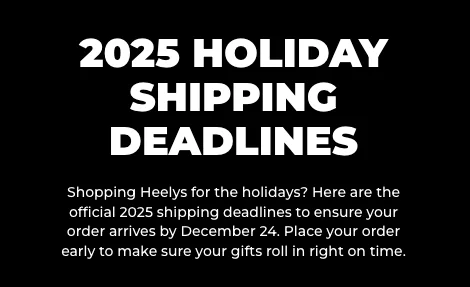 Heelys 2025 Holiday Shipping Deadlines