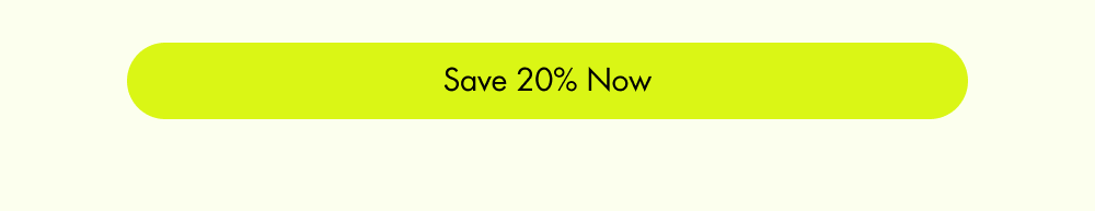 Save 20% Now