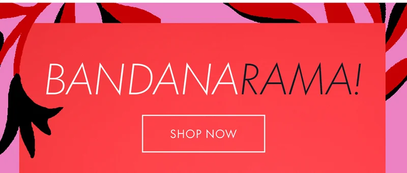 Bandanarama! Shop Now
