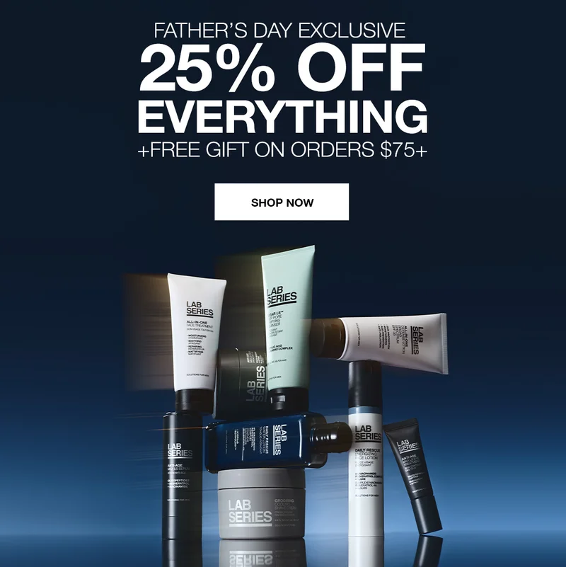 FATHER’S DAY EXCLUSIVE | 25% OFF EVERYTHING AND FREE GIFT ON ORDERS $75+ | SHOP NOW
