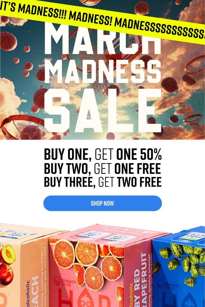 March Madness sale. BUY 2 GET ONE FREE. SHOP NOW.