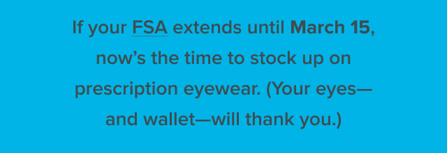 If your FSA Extends until March 15
