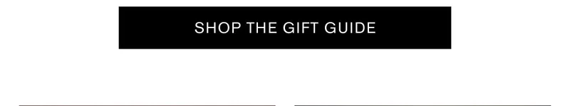 SHOP THE GIFT GUIDE
