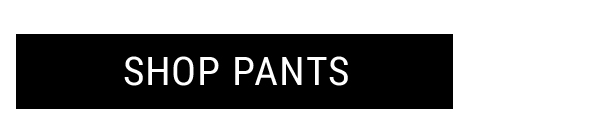 Shop Pants