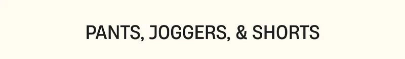 Pants, Joggers, & Shorts Pants, Joggers, & Shorts
