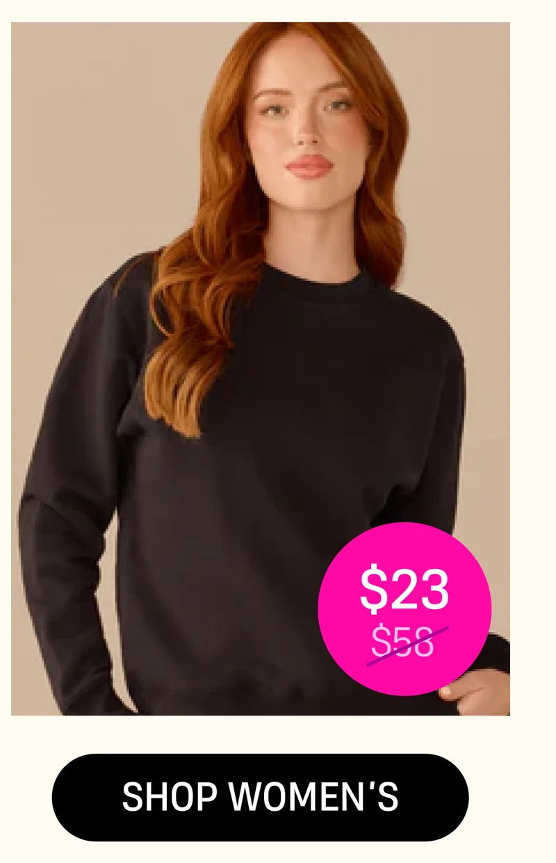 $23 | Shop Women's $23 | Shop Women's