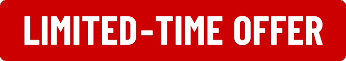 LIMITED-TIME OFFER