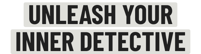 Unleash Your Inner Detective
