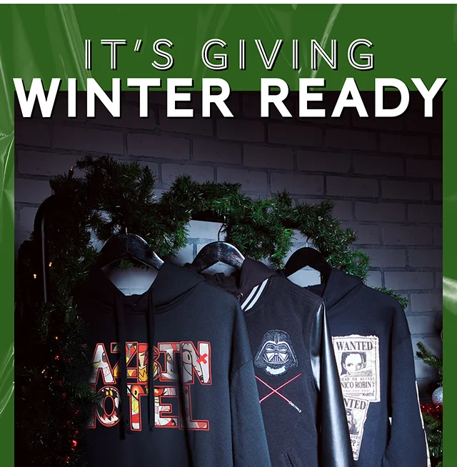 It's Giving Winter Ready. Shop Now