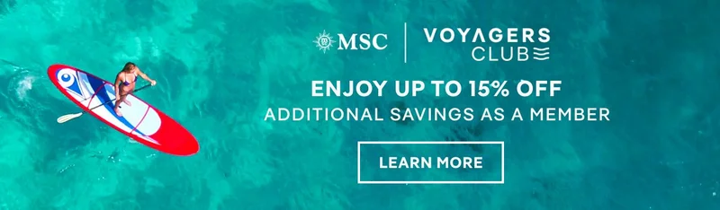 MSC&nbsp;Voyagers Club – Enjoy Up to 15% Additional Savings as a Member – Click to Learn More