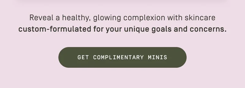 Get complimentary minis