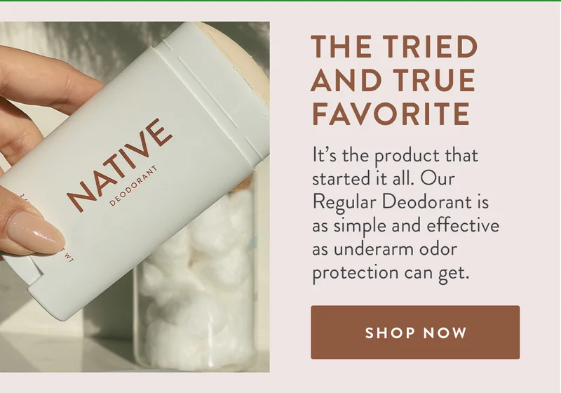 The Tried and True Favorite | It’s the product that started it all. Our Regular Deodorant is as simple and effective as underarm odor protection can get. | SHOP NOW