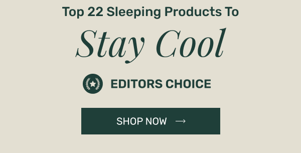 Top 22 Sleeping Products To Stay Cool • Editors Choice • Shop Now