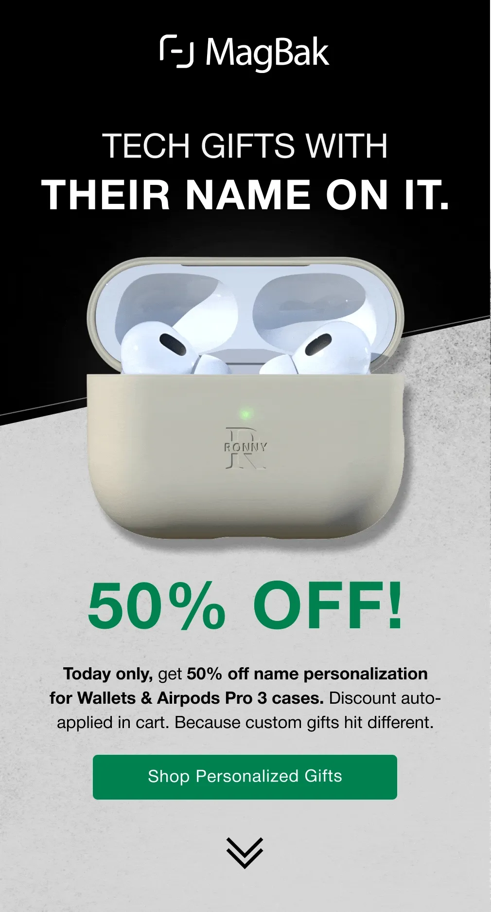 Tech gifts with their name on it. Today only, get 50% off name personalization for Wallets & Airpods Pro 3 cases. Discount auto-applied in cart. Because custom gifts hit different.
