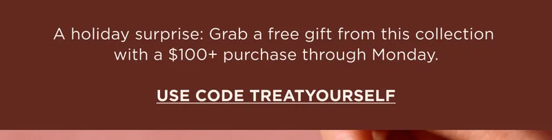 USE CODE TREATYOURSELF USE CODE TREATYOURSELF