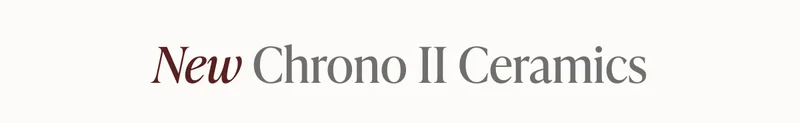 New Chrono II Ceramic