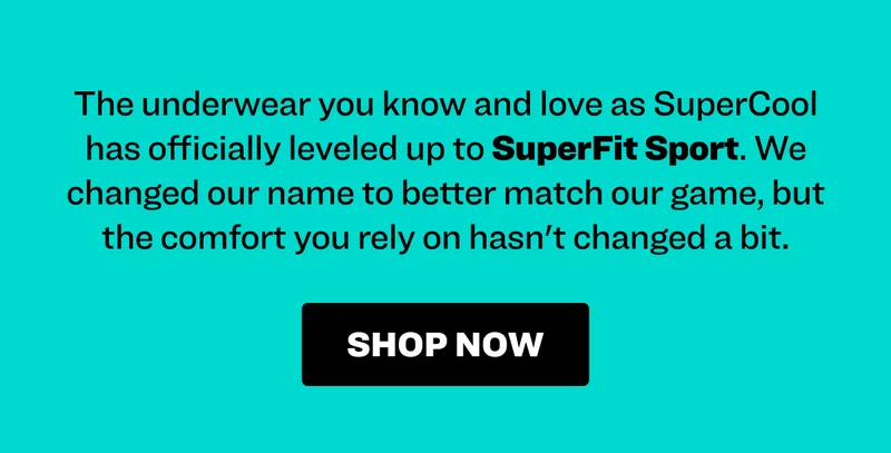 The underwear you know and love as SuperCool has officially leveled up to SuperFit Sport. We changed our name to better match our game, but the comfort you rely on hasn't changed a bit. Shop now.