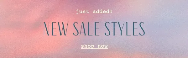 New sale styles added. Shop.