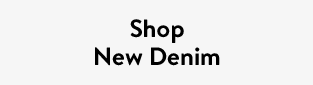 Shop New Denim