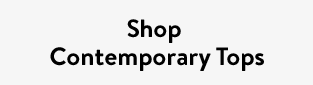 Shop Contemporary Tops
