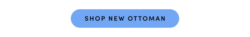 SHOP NEW OTTOMAN