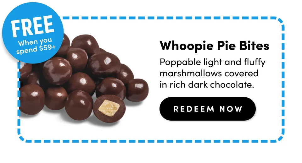 Free when you spend $59+ Whoopie Pie Bites; Poppable light and fluffy marshmallows covered in rich dark chocolate. Redeem Now