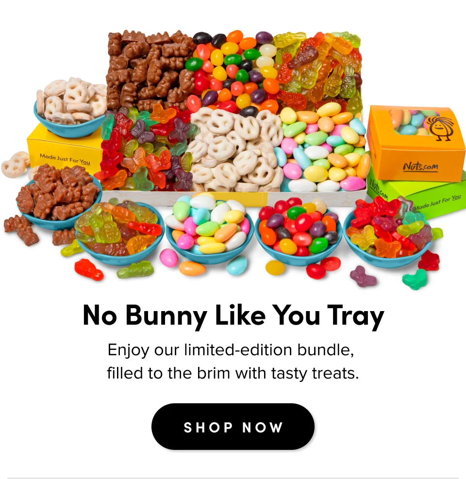 No Bunny Like You Tray Enjoy our limited-edition bundle,  filled to the brim with tasty treats. SHOP NOW