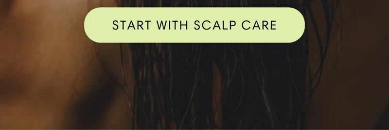 Start With Scalp Care