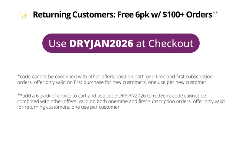 Returning customers: Use code DRYJAN2026 for a free 6pk with $100+ orders