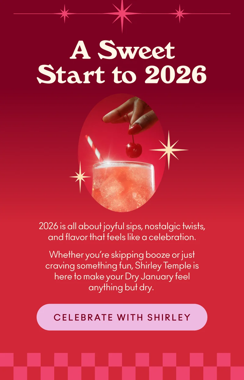 2026 is all about joyful sips, nostalgic twists, and flavor that feels like a celebration.    Whether you’re skipping booze or just craving something fun, Shirley Temple is here to make your Dry January feel anything but dry.