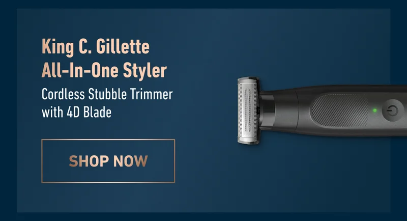 King C. Gillette All-In-One Styler - Cordless Stubble Trimmer with 4D Blade. SHOP NOW