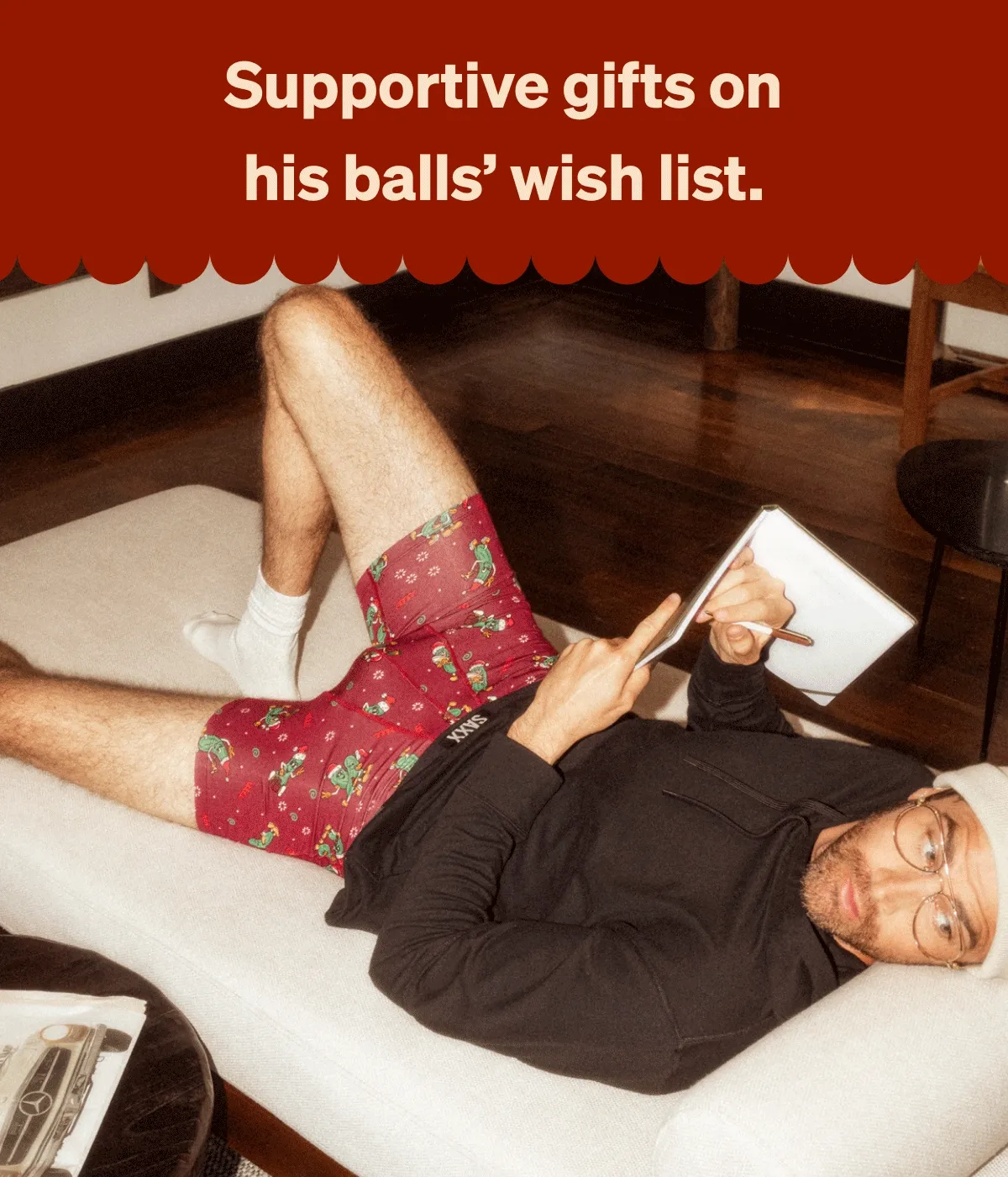 Supportive gifts on his balls' wish list.