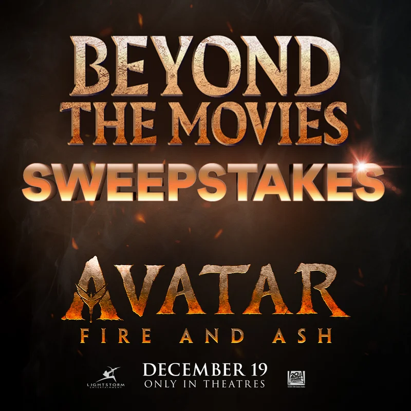 AVATAR: FIRE AND ASH SWEEPSTAKES
