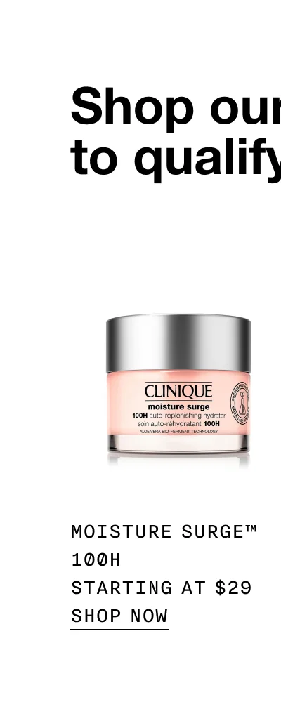 Moisture Surge™ 100H Starting at $29 SHOP NOW