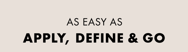 As easy as Apply, define and go