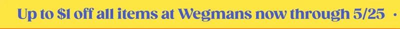 Up to $1 all items at Wegmans now through 5/25