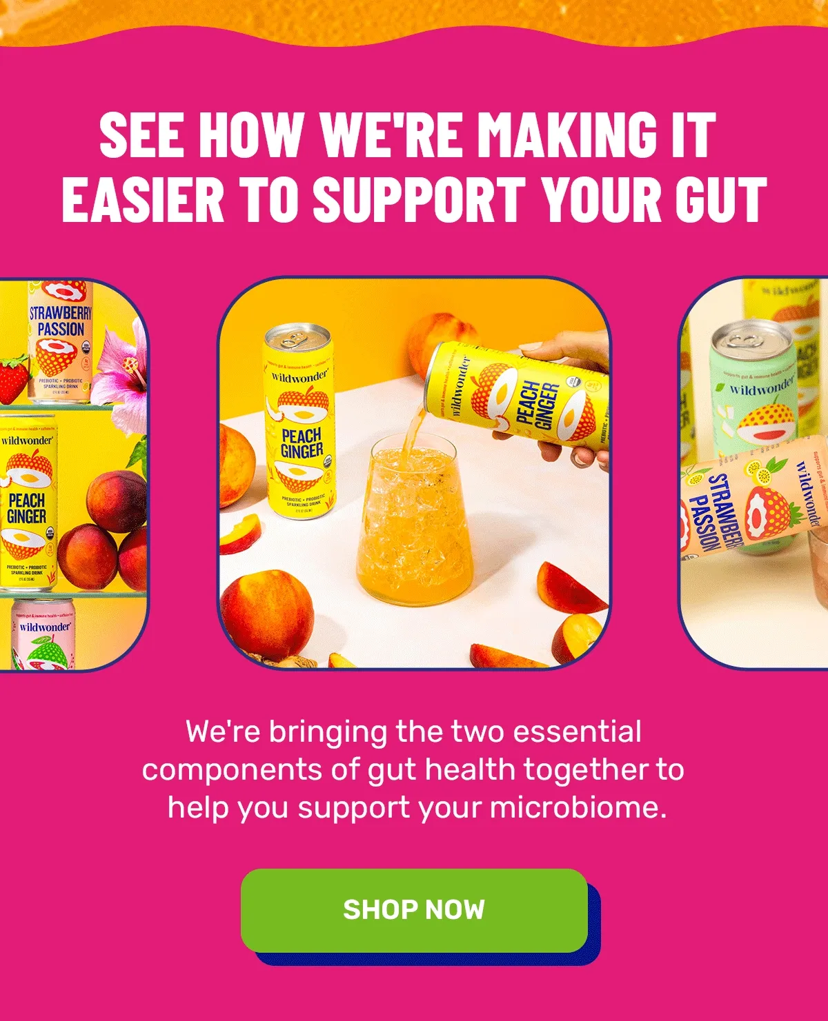 We're making it easier to support your gut!