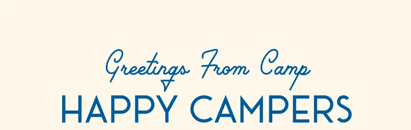 Greetings from Camp Happy Campers