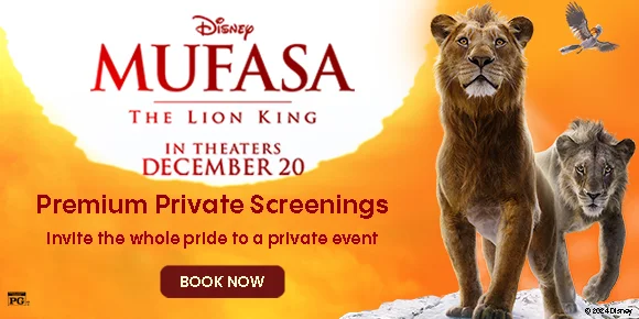 Disney MUFASA: THE LION KING | PREMIUM PRIVATE SCREENINGS | INVITE THE WHOLE PRIDE TO A PRIVATE EVENT | BOOK NOW >