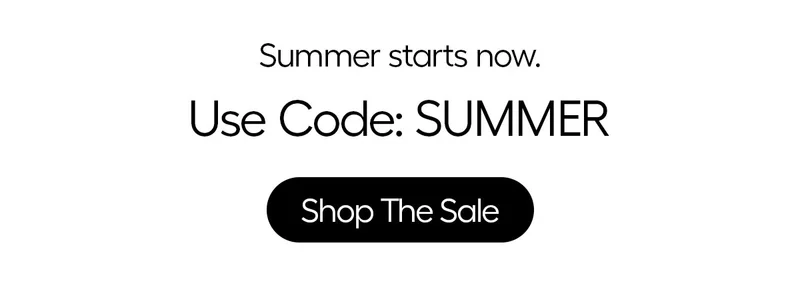 Summer starts now. Use Code: discount code - Shop The Sale