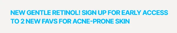 SIGN UP TO 2 NEW ACNE PRONE FAVS