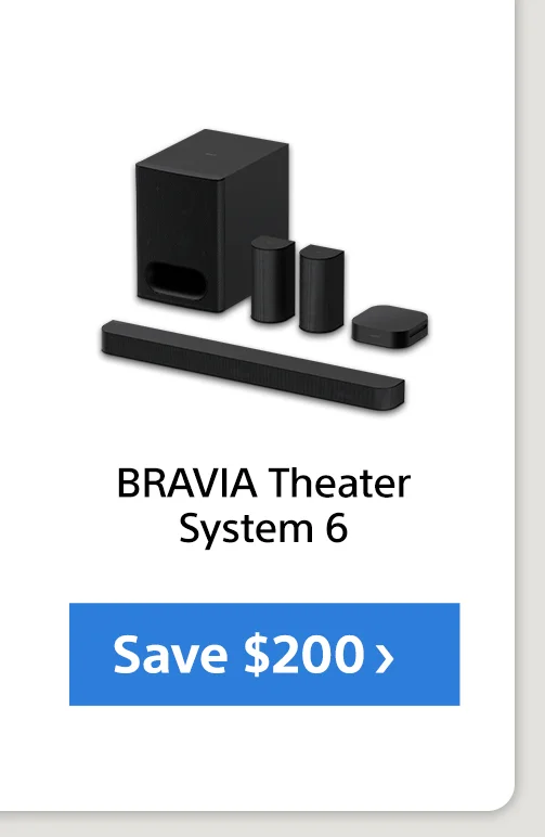 BRAVIA Theatre System 6 Save
