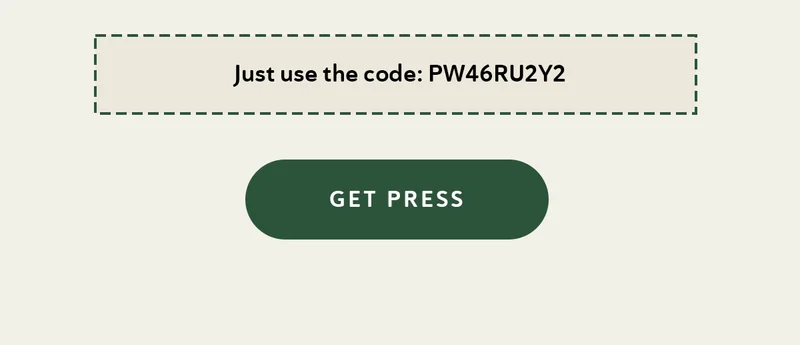 Just use the code: PW46RU2Y2 . [GET PRESS]