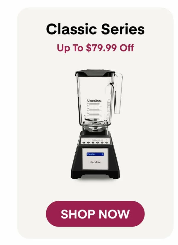 Classic Series—20% Off