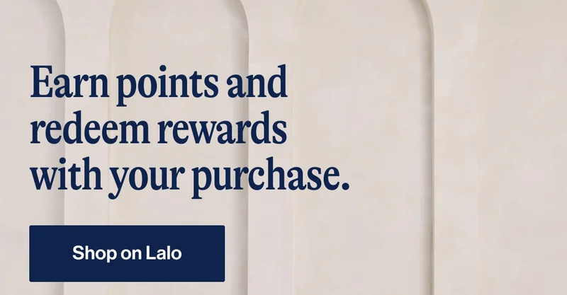 Earn points and redeem rewards with your purchase. Shop on Lalo