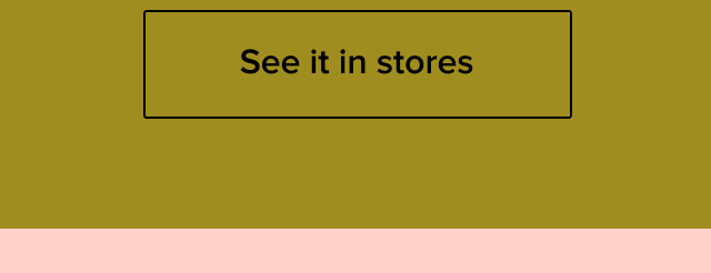See in stores